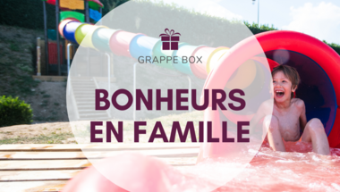 Grappe Box - Bonheurs en famille