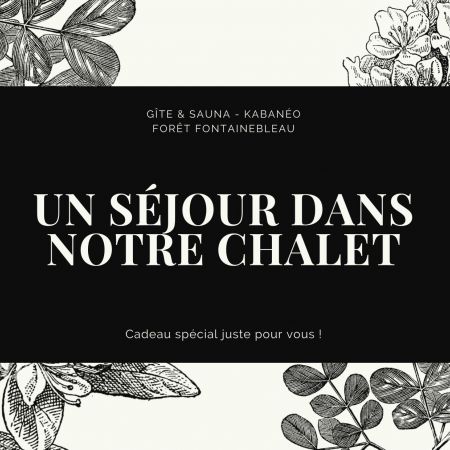 Deux nuits Kabanéo - Gîte et sauna - Forêt de Fontainebleau